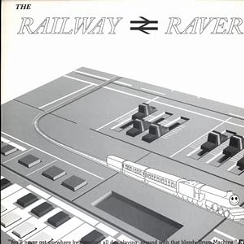 Railway Raver - You'll never get anywhere ... EP