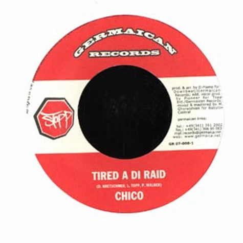 Chico / D-Flame - Tired a di raid / Stopp