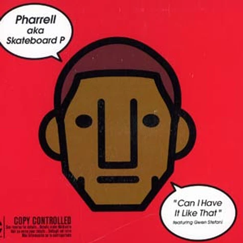 Pharrell aka Skateboard P - Can i have it like that feat. Gwen Stefani