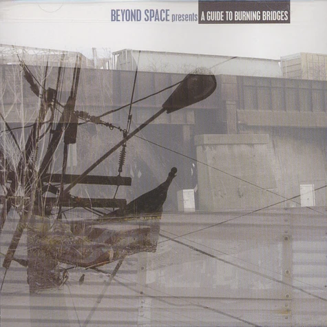 Beyond Space presents - A guide to burning bridges