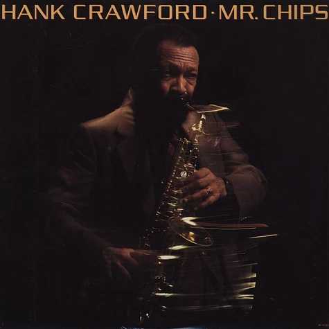 Hank Crawford - Mr. Chips