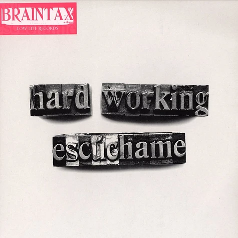 Braintax - Hard Working / Escúchame