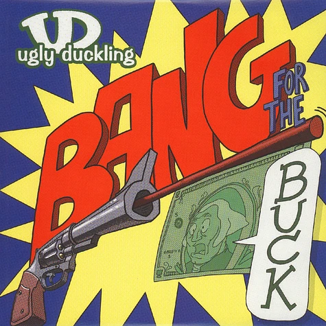 Ugly Duckling - Bang for the buck