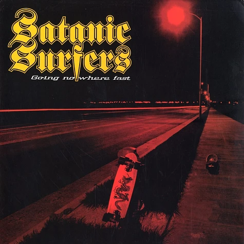Satanic Surfers - Going nowhere fast