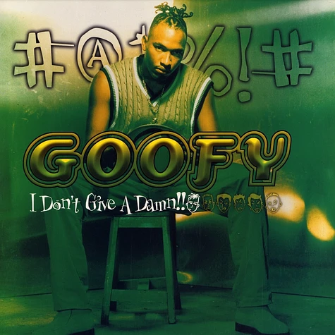 Goofy - I don't give a damn