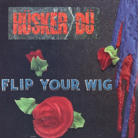 Hüsker Dü - Flip your wig