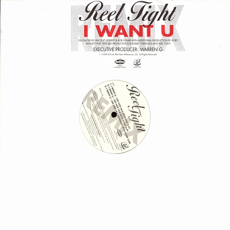 Reel Tight - I want u