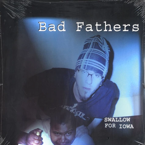 Bad Fathers - Swallow for Iowa EP