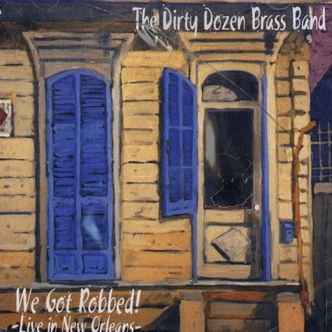 The Dirty Dozen Brass Band - We got robbed - live in New Orleans
