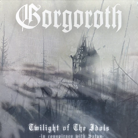 Gorgoroth - Twilight of the idols (in conspiracy with satan)