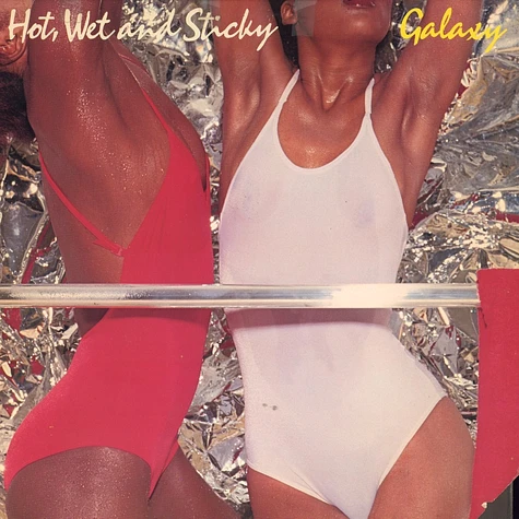 Galaxy - Hot wet and sticky