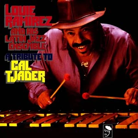 Louie Ramirez And His Latin Jazz Ensemble - A tribute to Cal Tjader