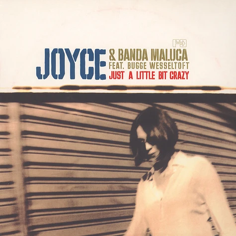 Joyce & Banda Maluca - Just a little bit crazy feat. Bugge Wesseltoft