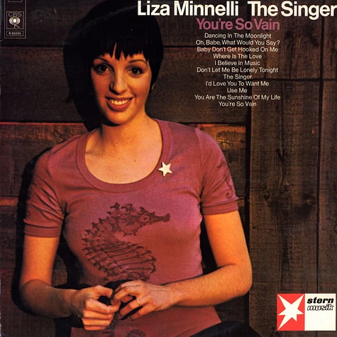 Liza Minnelli - The singer