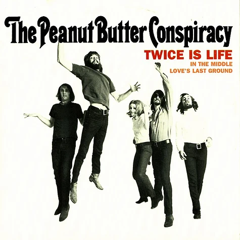 The Peanut Butter Conspiracy - Twice is life
