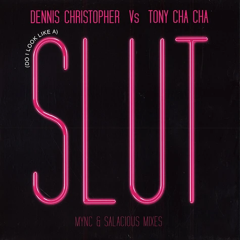 Dennis Christopher VS Tony Cha Cha - (Do i look like a) slut