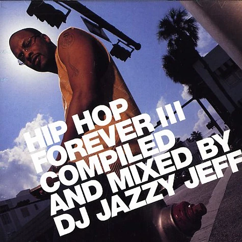 DJ Jazzy Jeff - Hip hop forever 3