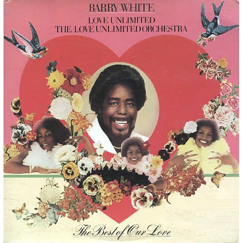 Barry White, Love Unlimited, Love Unlimited Orchestra - The Best Of Our Love