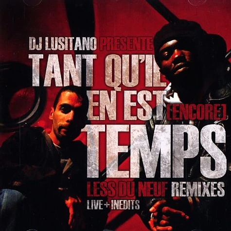 DJ Lusitano of Less Du Neuf presente - Tant qu'il en est temps remixes
