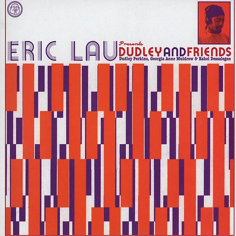 Eric Lau & Dudley Perkins present - Dudley And Friends