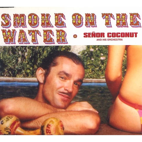 Senor Coconut - Smoke on the water