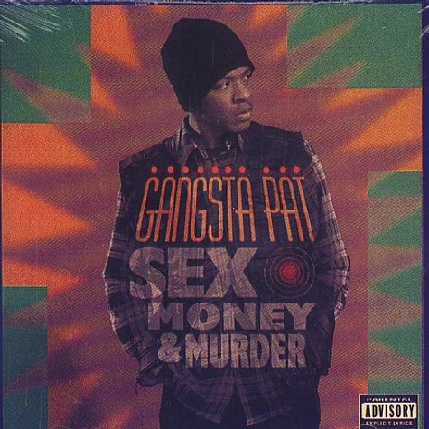 Gangsta Pat - Sex money & murder
