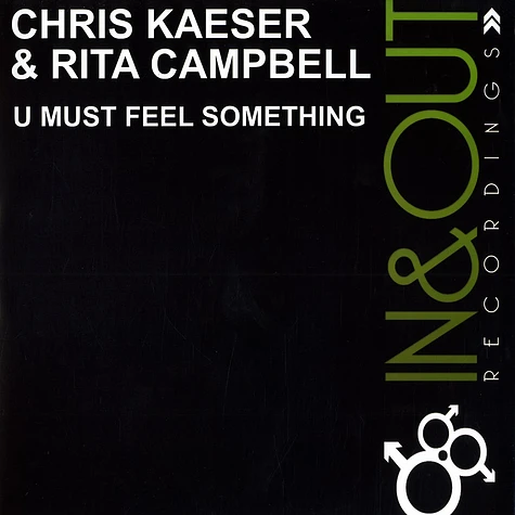 Chris Kaeser & Rita Campbell - U must feel something