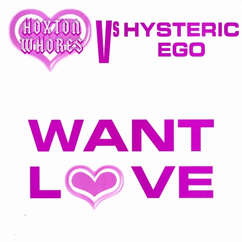 Hoxton Whores vs Hysteric Ego - Want love