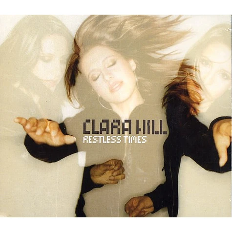 Clara Hill - Restless times