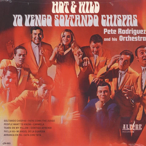 Pete Rodriguez & His Orchestra - Hot & wild yo vengo soltando chispas