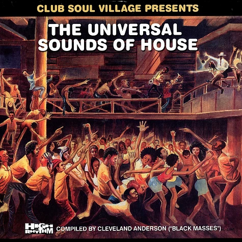 Club Soul Village presents - The universal sounds of house