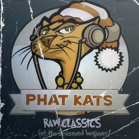 Phat Kats (Sivion of Deepspace5 & Wushu) - Raw classics
