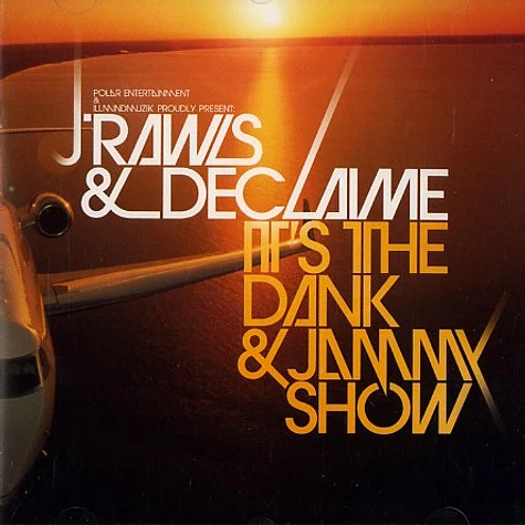 J.Rawls & Declaime - It's the Dank & Jammy Show
