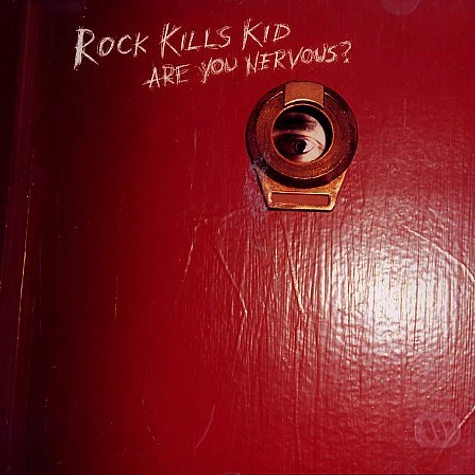 Rock Kills Kid - Are you nerveous?