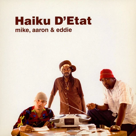 Haiku D'Etat - Mike, Aaron & Eddie