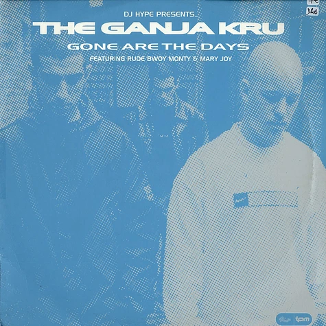 The Ganja Kru Featuring Rude Bwoy Monty & Mary Joy - Gone Are The Days