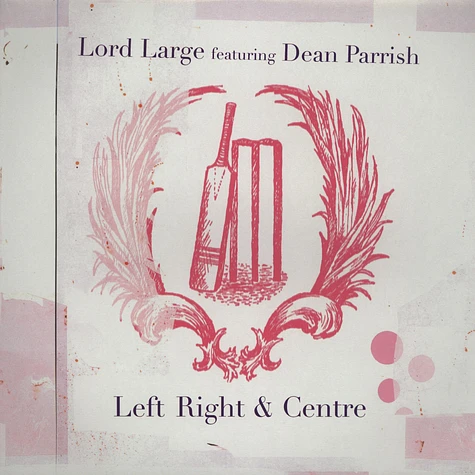 Lord Large - Left right & centre feat. Dean Parrish