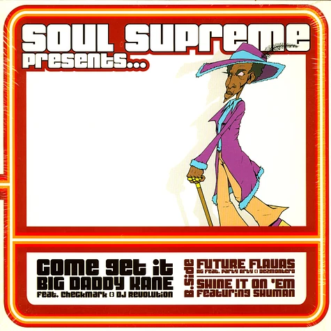 Soul Supreme - Come Get It / Future Flavas / Shine It On 'Em