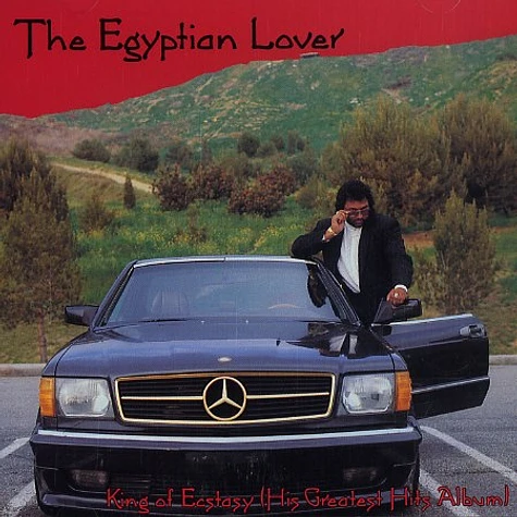 Egyptian Lover - King of Ecstasy - His Greatest Hits Album