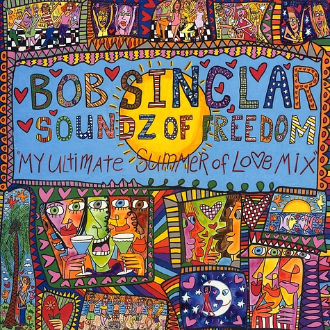 Bob Sinclar - Soundz of freedom - my ultimate summer of love mix Volume 1
