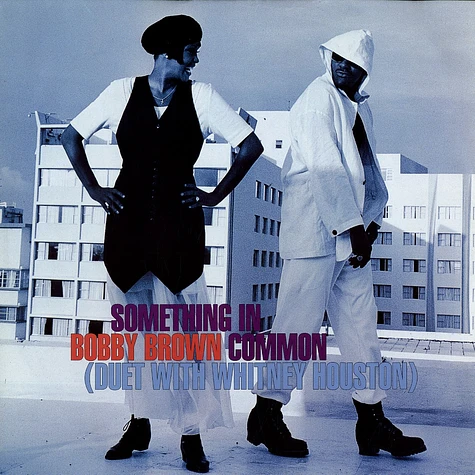 Bobby Brown & Whitney Houston - Something In Common