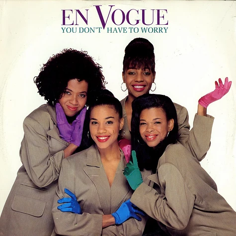En Vogue - You dont have to worry
