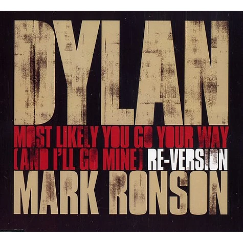 Bob Dylan & Mark Ronson - Most likely you go your way (and i'll go mine)
