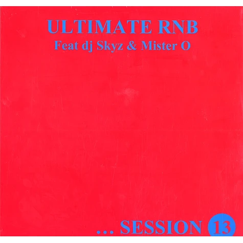 Ultimate Rnb - Session 13 feat. Skyz & Mister O