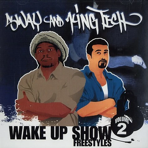 Sway & King Tech - Wake up show freestyles volume 2