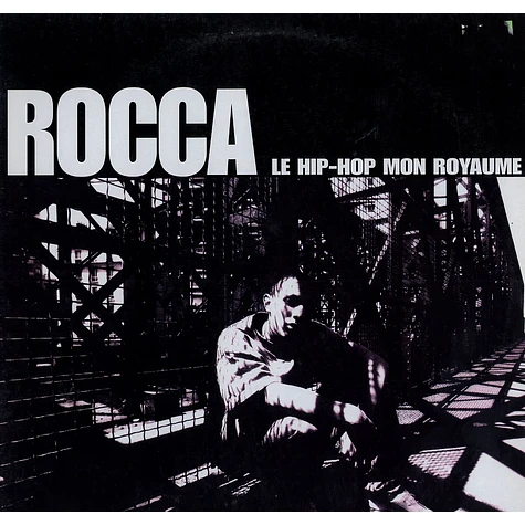 Rocca - Le hip-hop mon royaume