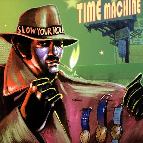 Time Machine - Slow your roll