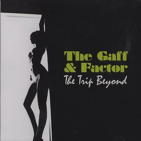 The Gaff & Factor - The Trip Beyond