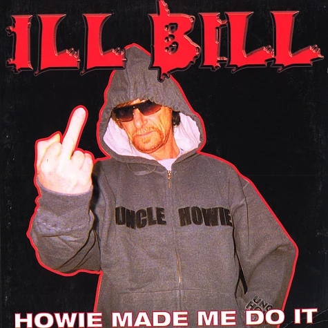Ill Bill - Howie Made Me Do It
