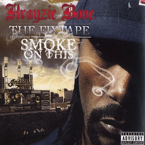 Krayzie Bone - The fixtape volume 1 - Smoke on this